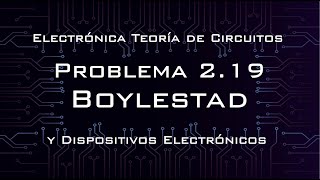 Problema 219 Solución  Electrónica teoría de circuitos y dispositivos electrónicos BOYLESTAD [upl. by Cristin]