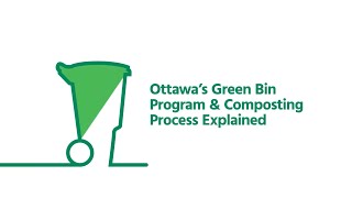 Ottawa’s Green Bin Program amp Composting Process Explained [upl. by Ciri]