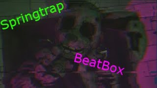 FnafSfm SpringTrap beatbox [upl. by Bertilla768]