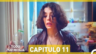 Todo Por Mi Hija  Capitulo 11 [upl. by Anaujd]