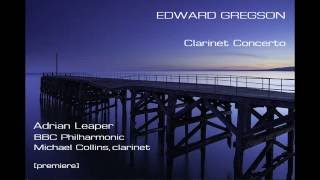 Edward Gregson Clarinet Concerto LeaperBBC POCollins premiere [upl. by Htnamas]