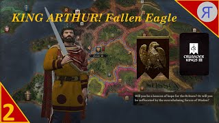 KING ARTHUR Fallen Eagle CK3 Roleplay Ep 2 [upl. by Othelia]