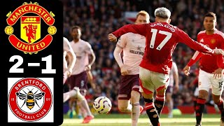 Man Utd Shocking 21 Comeback Stuns Brentford Miracle or Lucky Escape  Highlights  Epl 2024 2025 [upl. by Werbel]