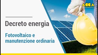 Decreto energia via libera al fotovoltaico in manutenzione ordinaria [upl. by Weinhardt]