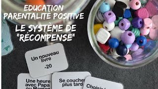 EDUCATIONPARENTALITE POSITIVE  Fabriquer un système de quotrécompensequot pour tous types denfants [upl. by Eriam]