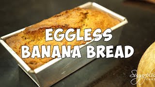 EGGLESS BANANA BREAD [upl. by Ayeka654]