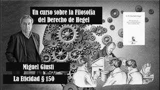 Filosofía del Derecho de Hegel La Eticidad §150 Miguel Giusti [upl. by Aniluj268]