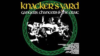 Knackers Yard  09  Taimse Im Chodladh Gangers Chancers amp the Craic  2018 [upl. by Lois]