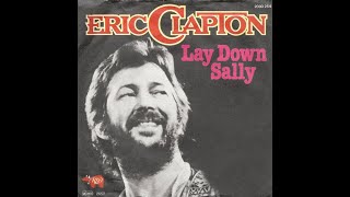 Eric Clapton  Lay Down Sally HDLyrics [upl. by Nichani513]