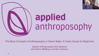 Concepts of Anthroposophy A Beginners Course w Sherry Wildfeuer amp Alex Tuchman Pt 1 [upl. by Ahsiym]