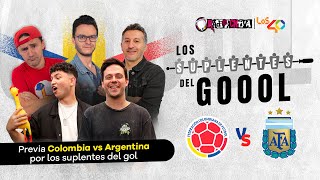 EN VIVO Colombia vs Argentina conéctate con la transmisión de los Suplentes del Gol [upl. by Rochus]