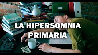 La Hipersomnia Primaria [upl. by Liv]