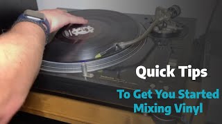 How to DJ  Quick Tips to get started Mixing Vinyl [upl. by Anikas849]