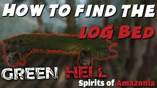 How to Find the Log Bed in Green Hell Spirits of Amazonia [upl. by Leorsiy]