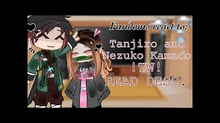 Fandoms React To Tanjiro and Nezuko KamadoTW READ DESCPart 4 [upl. by Amimej]