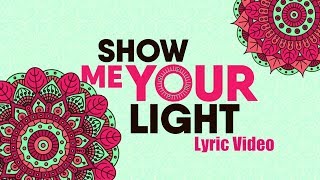 Vidya Vox  Show Me Your Light Lyric Video [upl. by Ueihtam]