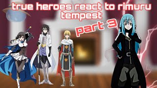 True heroes react to rimuru tempest  part 3  Gacha Reaction [upl. by Adallard]