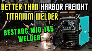 BestArc Mig 145 Welder Better than Harbor Freight Titanium Welders  Great Welder Great Value [upl. by Henleigh635]