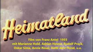 Heimatland 1955 mit Adrian Hoven Rudolf Prack Marianne Hold Oskar Sima u a [upl. by Zoller266]