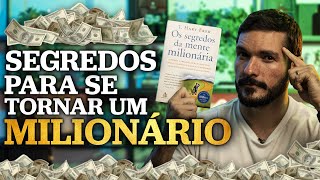 O QUE EU APRENDI LENDO “OS SEGREDOS DA MENTE MILIONÁRIA” [upl. by Schenck518]