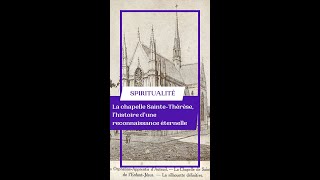 La chapelle Sainte Thérèse l’histoire d’une reconnaissance éternelle [upl. by Emera]