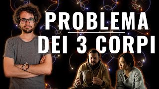 La fisica del Problema dei 3 Corpi [upl. by Initirb]