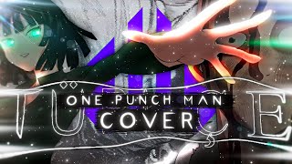 ONE PUNCH MAN TÜRKÇE COVER  Hoshi Yori Saki ni Mitsukete Ageru OPM ENDING [upl. by Peters]