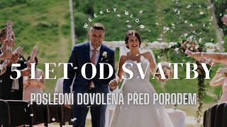 Poslední dovolená před porodem amp výročí svatby  VLOG [upl. by Stearne]