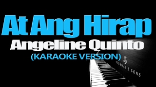 AT ANG HIRAP  Angeline Quinto KARAOKE VERSION [upl. by Oznofla]