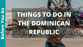 12 Places to Visit in the Dominican Republic amp Things to do  DR Travel Guide  Caribbean Tourism [upl. by Roban]