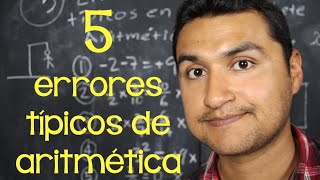 5 errores comunes en aritmética  5 common errors in arithmetic [upl. by Cirri]