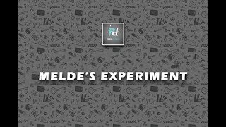 Lecture 10 Meldes Experiment for HSC Board [upl. by Reggy]