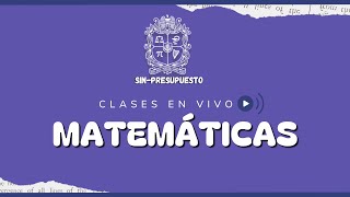 Clase 10 Parte 1 Matemáticas  SinPresupuesto UN [upl. by Corvese597]