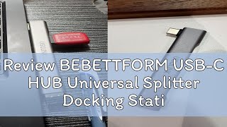 Review BEBETTFORM USBC HUB Universal Splitter Docking Station PD Charging [upl. by Lahcar]