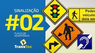 ​02  SINALIZAÇÃO  Placas de Advertência [upl. by Benge]