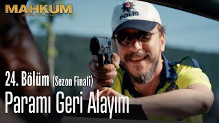 Paramı geri alayım  Mahkum 24 Bölüm Sezon Finali9 [upl. by Turnheim865]