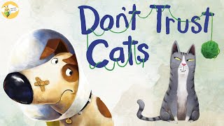 Childrens Books Read Aloud  😺Dont Trust Cats  Lessons From A Dog🐶 [upl. by Jemena]