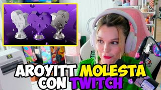 AROYITT MUY CANSADA DE TWITCH EXPLOTA [upl. by Naneek873]