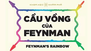 Sách Nói Cầu Vồng Của Feynman  Chương 1  Leonard Mlodinow [upl. by Mirth]