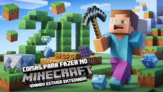 20 COISAS para fazer no MINECRAFT quando estiver ENTEDIADO  Maneiras ÉPICAS de se Divertir [upl. by Nigam]