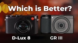 Leica DLux 8 vs Ricoh GR III InDepth Comparison [upl. by Aleen]