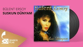 Bülent Ersoy  Suskun Dünyam Full Albüm [upl. by Alexandria]