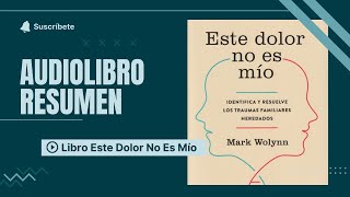 Este dolor no es mío DE QUE TRATA  Audiolibro Resumen Libro Este dolor no es mío por capítulos [upl. by Ditmore]