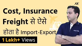 Cost Insurance and Freight CIF  Incoterm Explained in Hindi [upl. by Lishe302]