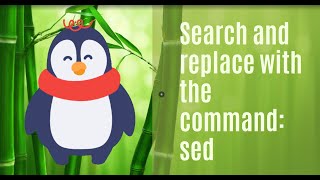 The Linux command sed can be used to search and replace words in files [upl. by Ahtiek623]