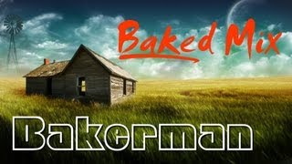 Laid Back  Bakerman  Baked Mix [upl. by Gurl675]