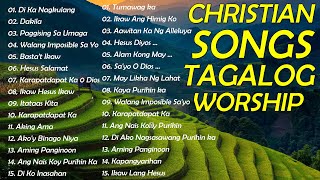 Devotional Christian Songs 🎚 Best Tagalog Worship With Lyrics [upl. by Kirad]