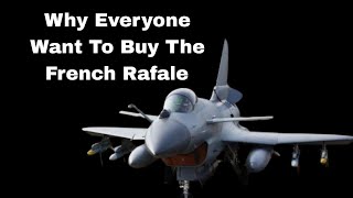 Why Everyone Want to Buy The French Rafale [upl. by Cedar]