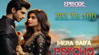 Ep 391To400 Mera Saiya PsychoPocket Fm StoryAudio BooksHindiStoryf8y [upl. by Hcurab]