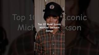 Top 10 Most Iconic Michael Jackson Songs shorts [upl. by Prue]